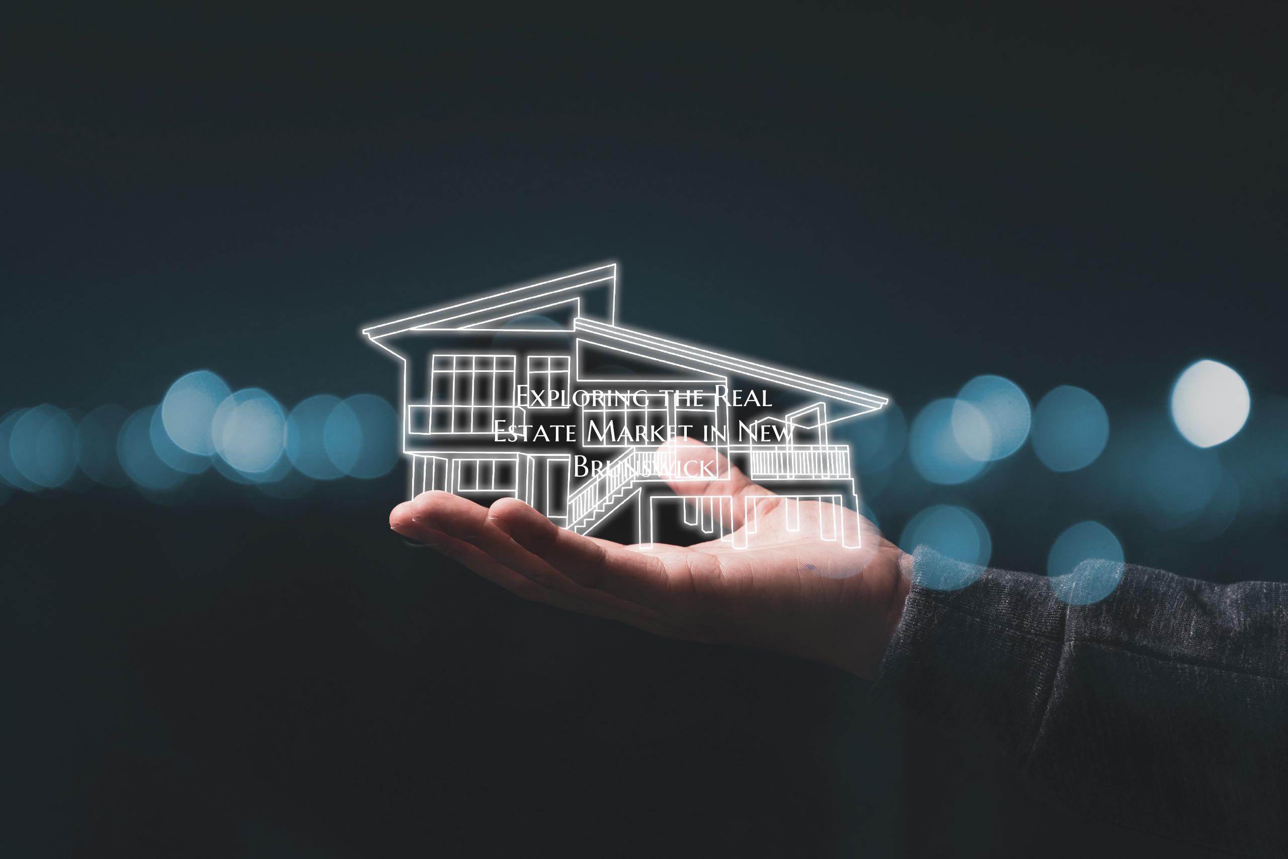 Exploring the Real Estate Market in New Brunswick